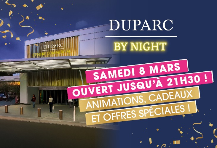 DUPARC BY NIGHT SAMEDI 8 MARS JUSQU'A 21H30