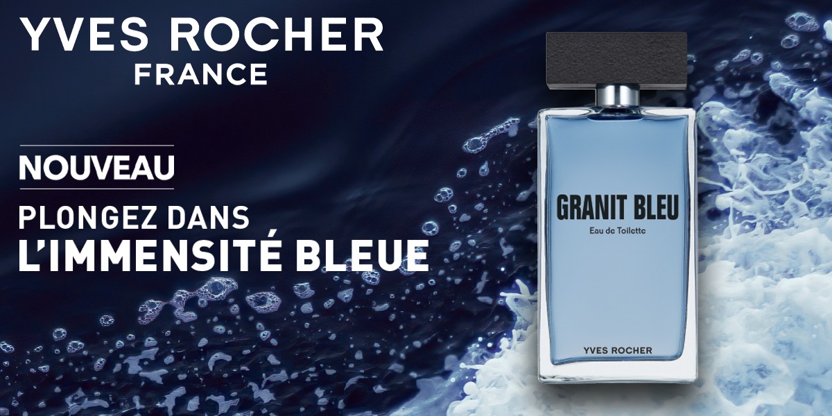 🌊 GRANIT BLEU – NOUVEAU PARFUM YVES ROCHER