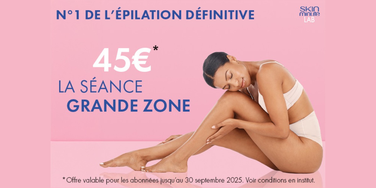 BODY MINUTE : Offre Exclu épilation définitive !
